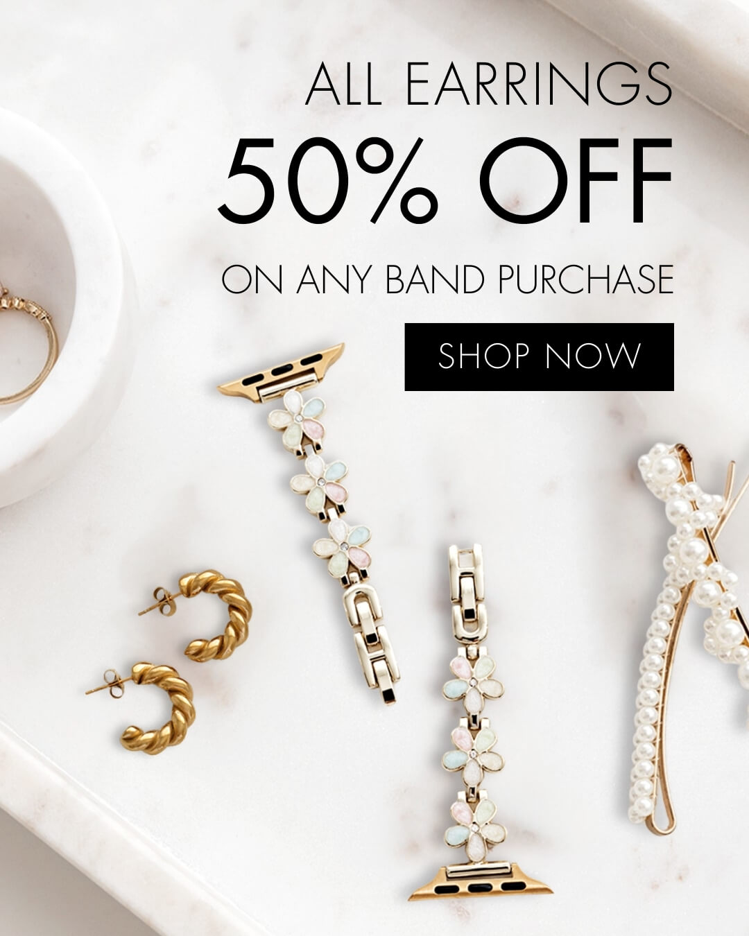 50% off earrings on any band purchase